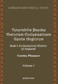 Title: Historiam Ecclesiasticam Gentis Anglorum (Bede's Ecclesiastical History Of England, Volume 1), Author: Bede