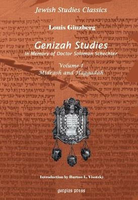 Genizah Studies in Memory of Doctor Solomon Schechter: Midrash and Haggadah (Volume 1)