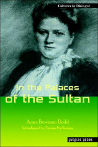 Title: In the Palaces of the Sultan, Author: Anna Bowman Dodd