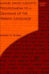 Title: Samuel David Luzzatto, Prolegomena to a Grammar of the Hebrew Language, Author: Aaron Rubin