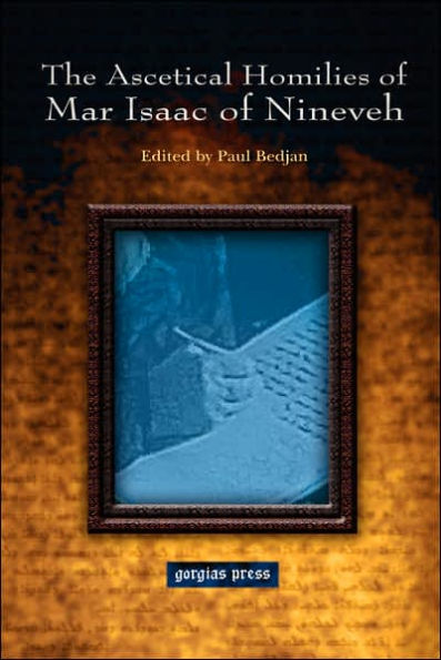 The Ascetical Homilies of Mar Isaac of Nineveh