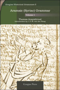 Title: Aramaic (Syriac) Grammar (Volume 1), Author: Thomas Arayathinal