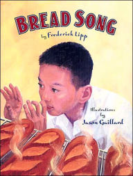 Title: Bread Song, Author: Frederick J. Lipp