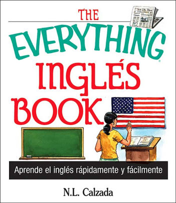 The Everything Ingles Book Aprende Ingles Rapida Y Facilmentepaperback - 