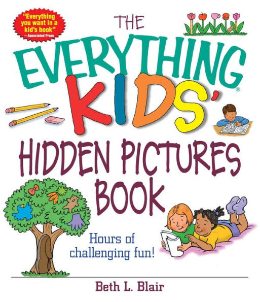 The Everything Kids' Hidden Pictures Book: Hours Of Challenging Fun!