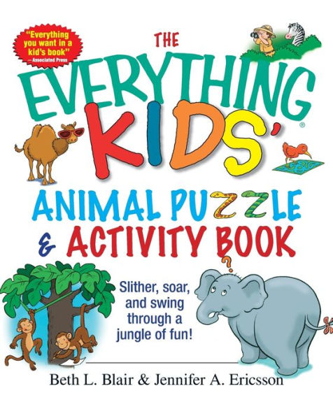 The Everything Kids' Animal Puzzles & Activity Book: Slither, Soar, And Swing Through A Jungle Of Fun!