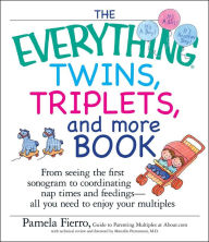 Title: The Everything Twins, Triplets, and More Book, Author: Pamela Fierro