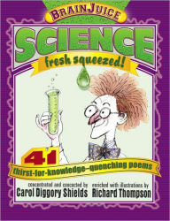 Title: BrainJuice: Science, Fresh Squeezed!, Author: Carol Diggory Shields