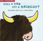 Does A Yak Get A Haircut? (Early Experiences Series)