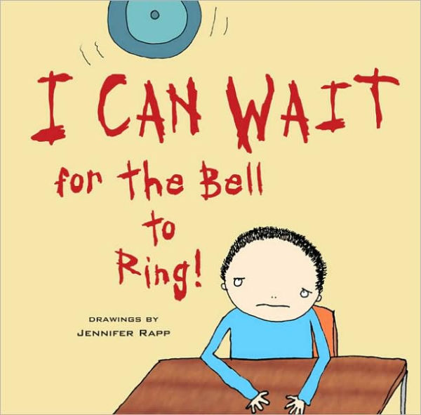 I Can Wait for the Bell to Ring!