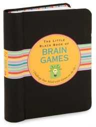 Title: Little Black Book of Brain Games (Brain Teasers): Challenge Your Mind with Games on the Go