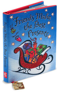 Title: Friends Make the Best Presents, Author: Holly Stevens