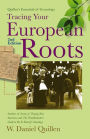Tracing Your European Roots, 2E