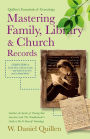 Mastering Family, Library & Church Records 2nd Edition
