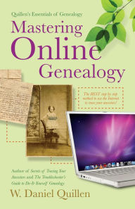 Title: Mastering Online Genealogy, Author: W. Daniel Quillen