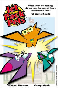 Title: Jet Pack Pets, Author: Michael Stewart