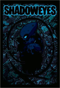 Shadoweyes, Volume One