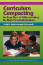 Curriculum Compacting: An Easy Start to Differentiating for High-Potential Students (The Practical Strategies Series in Gifted Education)