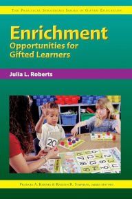 Title: Enrichment Opportunities for Gifted Learners, Author: Julia Roberts