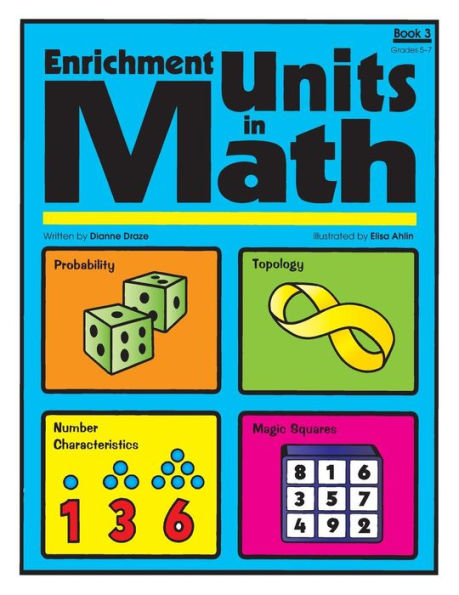 Enrichment Units Math: Book 3, Grades 5-7