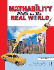 Title: Mathability: Math in the Real World (Grades 5-8), Author: Michael Cain