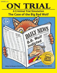 Title: On Trial: A Criminal Trial Simulation (Grades 4-6), Author: Margaret Schweitzer