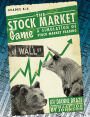 The Stock Market Game: A Simulation of Stock Market Trading (Grades 5-8)