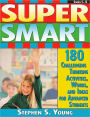 Super Smart: 180 Challenging Thinking Activities, Words, and Ideas for Advanced Students (Grades 4-10)