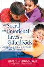 Social and Emotional Lives of Gifted Kids: Understanding and Guiding Their Development / Edition 1