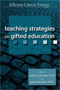 Title: Teaching Strategies in Gifted Education: A Gifted Child Today Reader, Author: Susan K. Johnsen