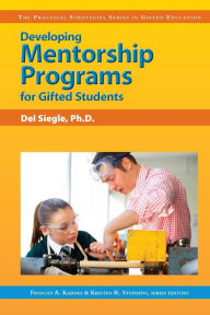 Title: Developing Mentorship Programs for Gifted Students, Author: Del Siegle