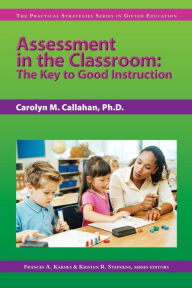 Title: Assessment in the Classroom, Author: Carolyn Callahan