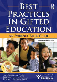 Title: Best Practices in Gifted Education: An Evidence-Based Guide / Edition 1, Author: Ann Robinson