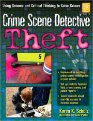 Title: Crime Scene Detective: Theft, Author: Karen Schulz