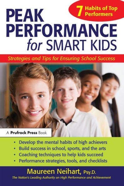 Peak Performance for Smart Kids: Strategies and Tips Ensuring School Success