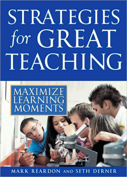 Strategies for Great Teaching: Maximize Learning Moments / Edition 1