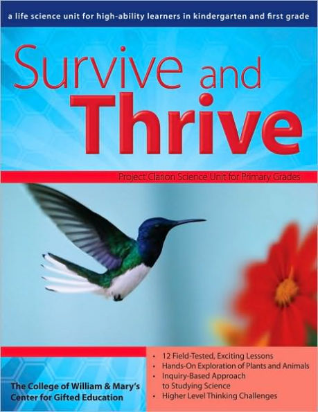 Survive and Thrive: A Life Science Unit for High-Ability Learners Grades K-1