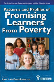 Title: Patterns and Profiles of Promising Learners From Poverty, Author: Joyce VanTassel-Baska