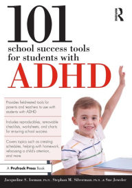 Title: 101 School Success Tools for Students With ADHD, Author: Jacqueline S. Iseman Ph.D.