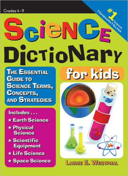 Science Dictionary for Kids: The Essential Guide to Science Terms, Concepts, and Strategies