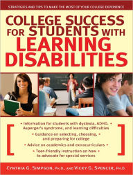 Title: College Success for Students With Learning Disabilities: Strategies and Tips to Make the Most of Your College Experience, Author: Cynthia Simpson