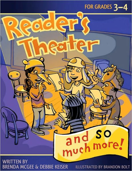 Reader's Theater...and So Much More!: Grades 3-4