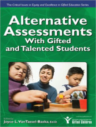 Title: Alternative Assessments for Identifying Gifted and Talented Students, Author: Joyce VanTassel-Baska