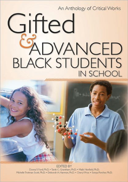 Gifted and Advanced Black Students in School: An Anthology of Critical Works