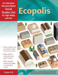 Title: Ecopolis: An Interactive Discovery-Based Social Studies Unit for High-Ability Learners (Grades 6-8), Author: Richard Cote