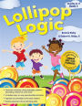 Lollipop Logic: Critical Thinking Activities (Book 2, Grades K-2)