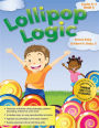 Lollipop Logic: Critical Thinking Activities (Book 3, Grades K-2)