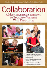 Title: Collaboration: A Multidisciplinary Approach to Educating Students with Disabilities, Author: Cynthia Simpson