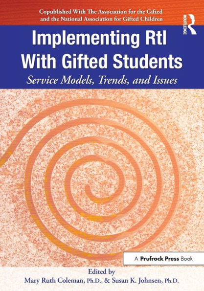 Implementing RtI With Gifted Students: Service Models, Trends, and Issues