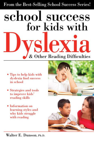 School Success for Kids With Dyslexia and Other Reading Difficulties
